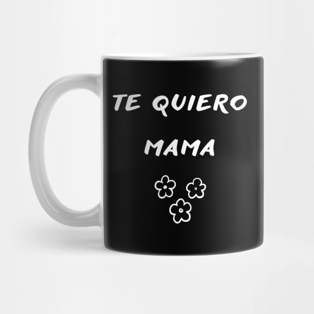 Te QUIERO MAMA TE AMO by Hohohaxi